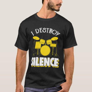 T-shirt Je Détruis Silence Drum Set Lecteur Tambour Drôle