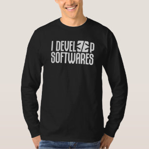 T-shirt Je développe un programmeur ingénieur en développe