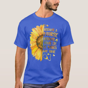 T-shirt Je deviens infirmière parce que votre vie vaut mon
