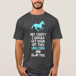 T-shirt Je Devrais Descendre De Cette licorne Et