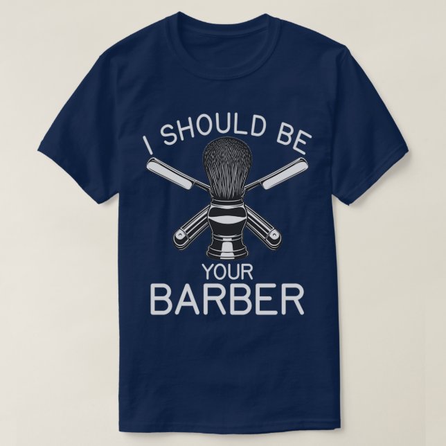 T-shirt Je Devrais Être Votre Barber Coiffeur Salon Coiffe (Design devant)