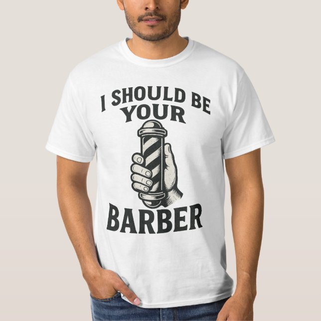 T-shirt Je Devrais Être Votre Coiffeur (Devant)