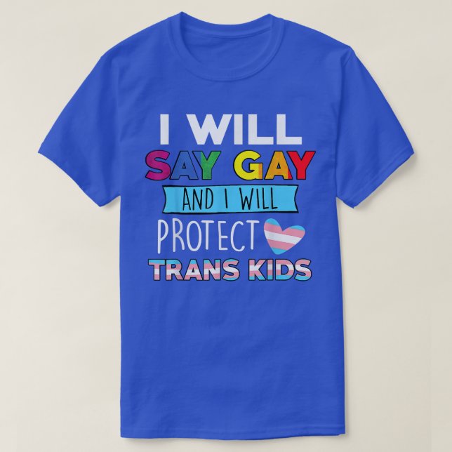 T-shirt Je dirai gay et je protégerai les enfants trans LG (Design devant)