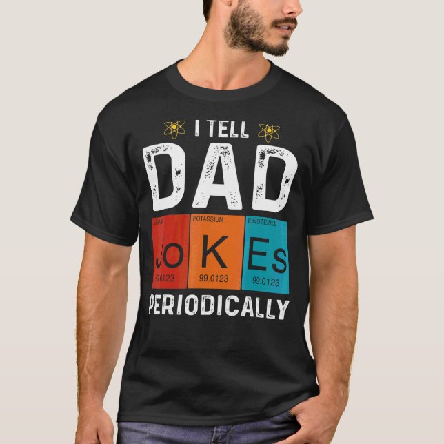T-shirt Je Dis À Papa De Plaisanter Périodiquement Chimie  (Devant)