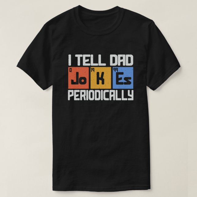 T-shirt Je Dis À Papa Des Blagues Périodiquement Drôle Fêt (Design devant)