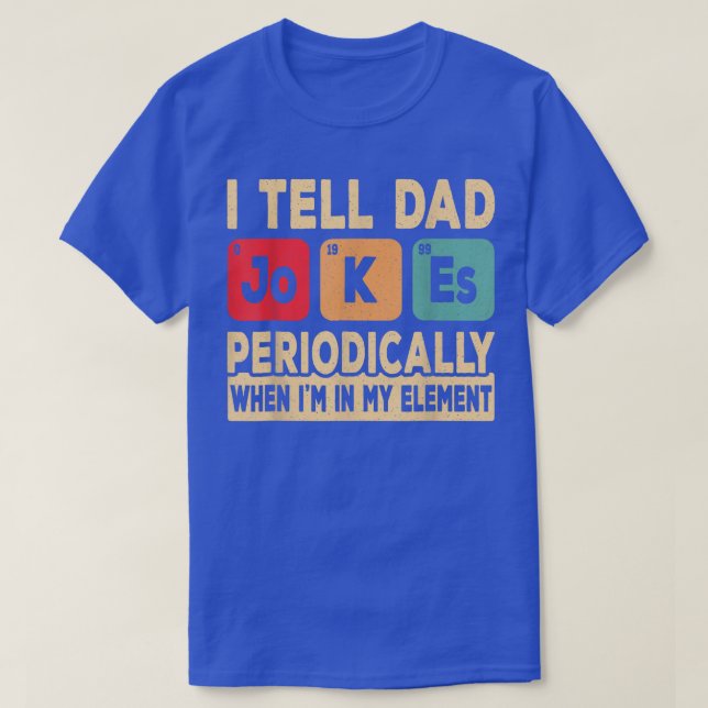 T-shirt Je Dis À Papa Des Blagues Périodiquement Drôle Ret (Design devant)