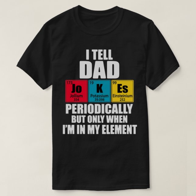 T-shirt Je Dis À Papa Plaisanter Périodiquement Tableau Pé (Design devant)