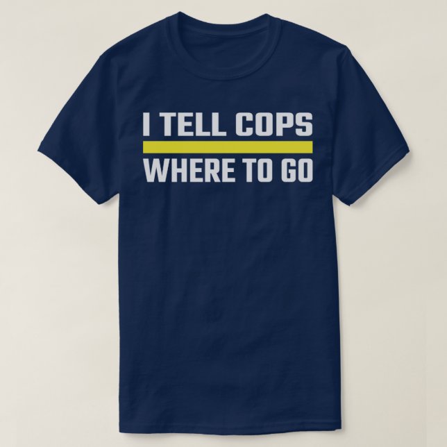 T-shirt Je Dis Aux Policiers Où Aller Mince Gold Line 911  (Design devant)