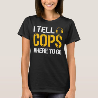 T-shirt Je Dis Aux Policiers Où Aller Police Emergency Dis