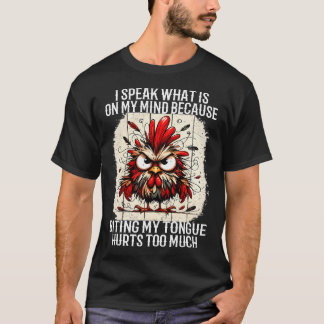 T-shirt Je dis ce qui me vient à l'esprit parce que me mor