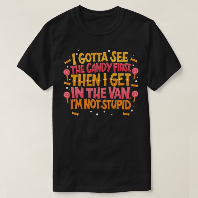 T-shirt Je Dois D'Abord Voir Le Bonbon (Design devant)