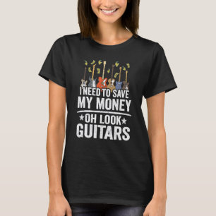 T-shirt Je Dois Économiser Mon Argent Oh Regarde Guitares