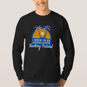 T-shirt Je dois être réadapté à la mer Île de Hunting Été