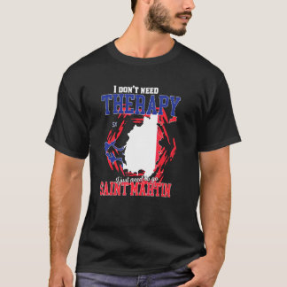 T-shirt Je dois juste aller à Saint-Martin