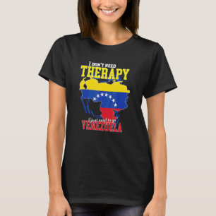 T-shirt Je dois juste aller au Venezuela