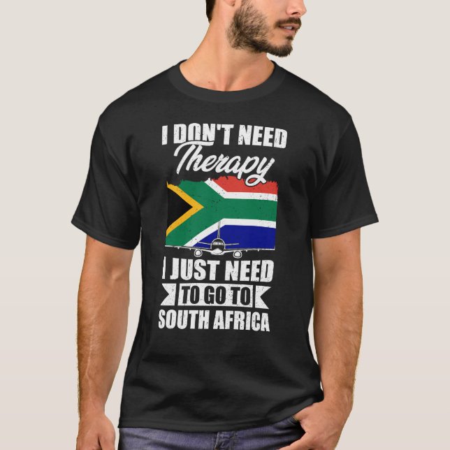T-shirt Je dois juste aller en Afrique du Sud (Devant)