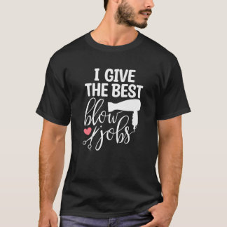 T-shirt Je Donne Les Meilleurs Cheveux De Souffle Jobs Drô