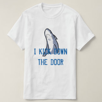 T-shirt Je donne un coup de pied en bas de la porte