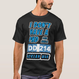 T-shirt Je donx27t ai un PHD coréen guerre 1
