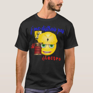T-shirt Je donx27t distrait Ix27m un électricien