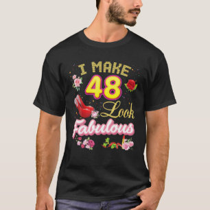 T-shirt Je Fais 48 Sembler Fabuleux 48E Joyeux Anniversair