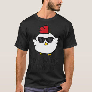 T-shirt Je fais ce que je veux amuser amusant 