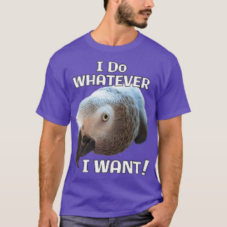 T-shirt Je fais ce que je veux design de perroquet gris af