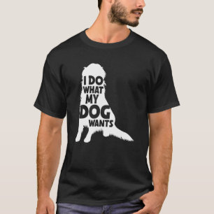 T-shirt Je Fais Ce Que Mon Chien Veut Dingue Chien Golden 