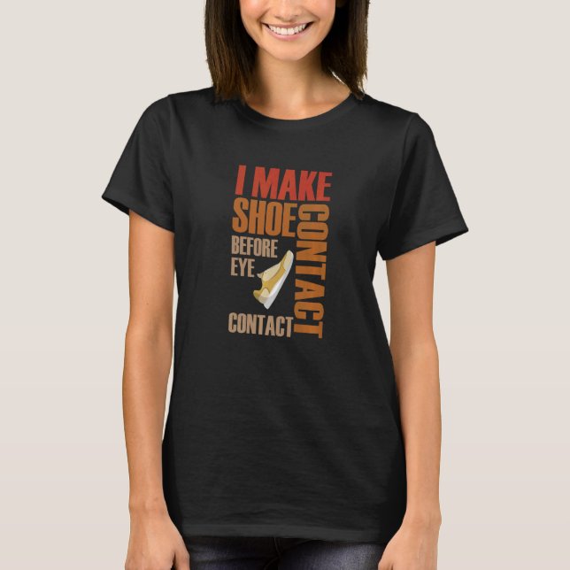 T-shirt Je Fais Contact Chaussure Avant De Contacter L'Oei (Devant)