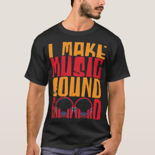 T-shirt Je fais de la musique son bon ingénieur audio