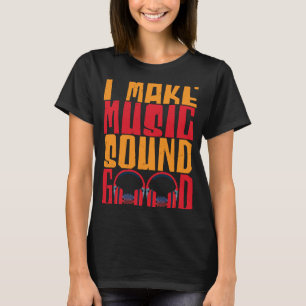 T-shirt Je fais de la musique son bon ingénieur audio
