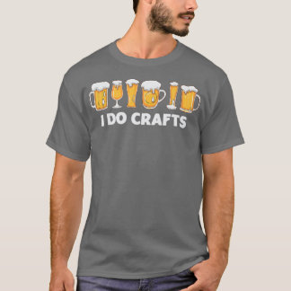 T-shirt Je Fais De L'Artisanat Bière Boire De L'Alcool