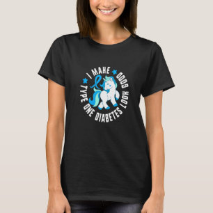 T-shirt Je Fais De Type Un Diabète Semble Bon Diabète T1 A