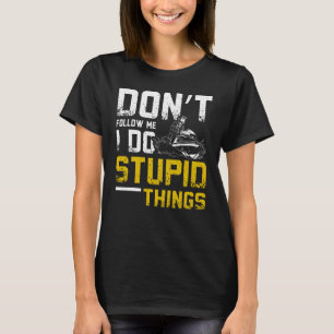 T-shirt Je Fais Des Choses Stupides Jet Ski