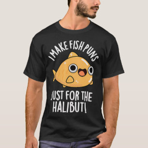 T-shirt Je fais des jeux de mots sur les poissons juste po