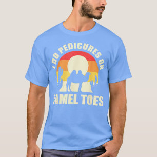 T-shirt Je Fais Des Pédicures Sur Les Orteils De Camel Man
