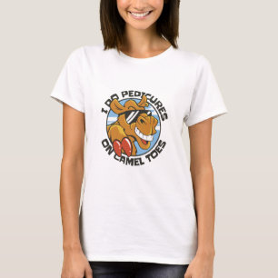 T-SHIRT JE FAIS DES PÉDICURES SUR LES TOILES DE CAMEL