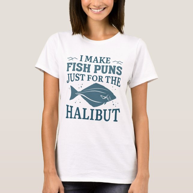 T-shirt Je Fais Des Puns De Poisson Juste Pour La Fois. (Devant)