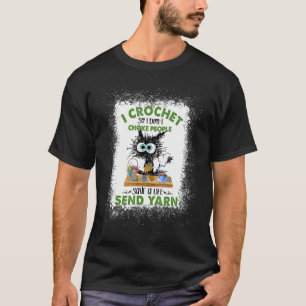 T-shirt Je fais du crochet pour ne pas étrangler les gens 