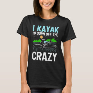 T-shirt Je fais du kayak pour éliminer la folie du canotag