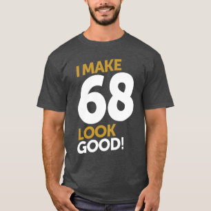T-shirt Je Fais En Sorte Que 68 Soient Bons !