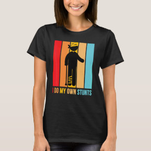 T-shirt Je fais mes propres cascades Bon rétablissement   
