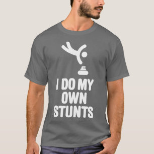 T-shirt Je fais mes propres cascades curling pierre drôle 