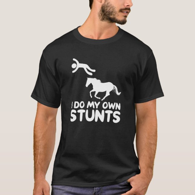 T-shirt Je Fais Mes Propres Stunts Cheval cavalier Equestr (Devant)