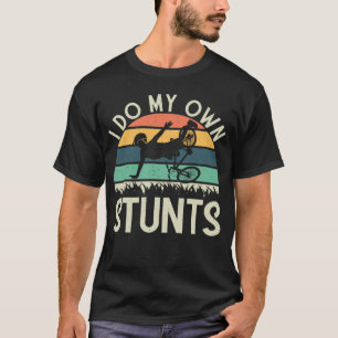 T-shirt Je Fais Mes Propres Stunts Le Stash De Crash De VT