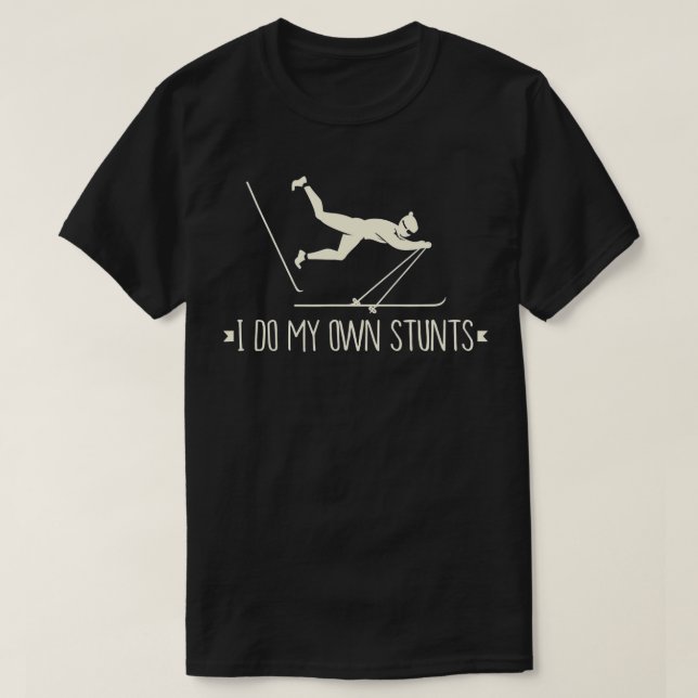 T-shirt Je Fais Mes Propres Têtes I Funny Ski Idée Cadeau  (Design devant)