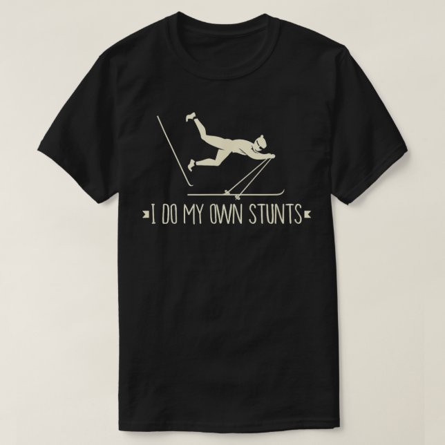 T-shirt Je Fais Mes Propres Têtes I Funny Ski Idée Cadeau  (Design devant)
