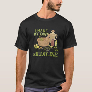 T-shirt Je Fais Mon Propre Herbaliste En Médecine Herbali