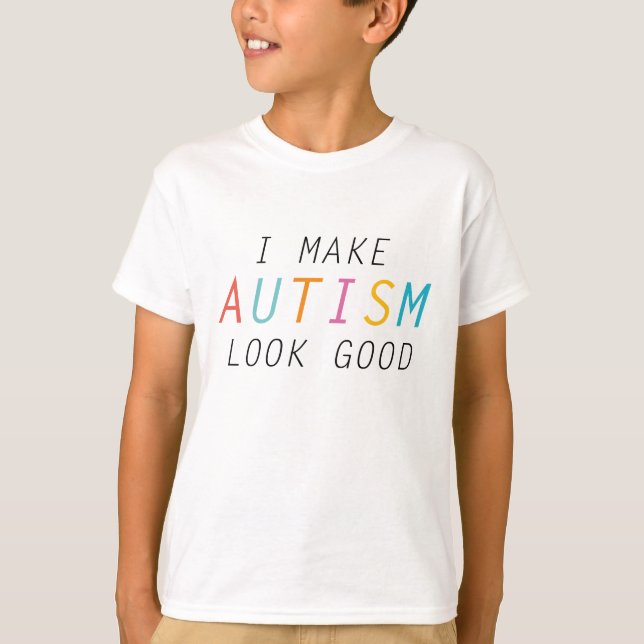 T-shirt Je Fais paraître l'autisme bon (Devant)