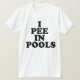 T-shirt Je fais pipi dans les piscines (Design devant)